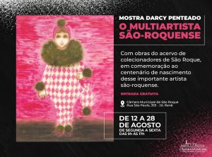 Câmara Municipal recebe Mostra Darcy Penteado: O Multiartista São-Roquense
